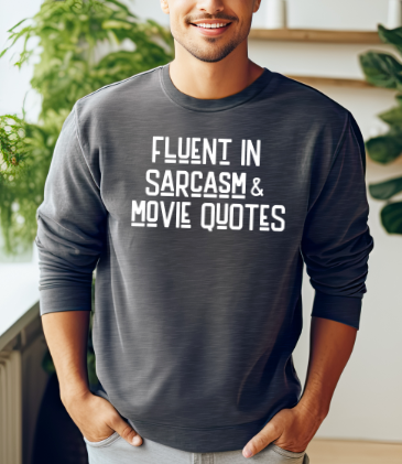 Fluent in Sarcasm & Movie Quotes Graphic Tee