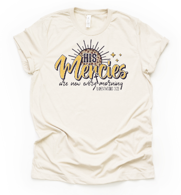 His Mercies Are New! Graphic Tee
