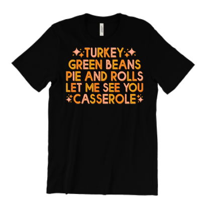 Let Me See You Casserole Graphic Tee