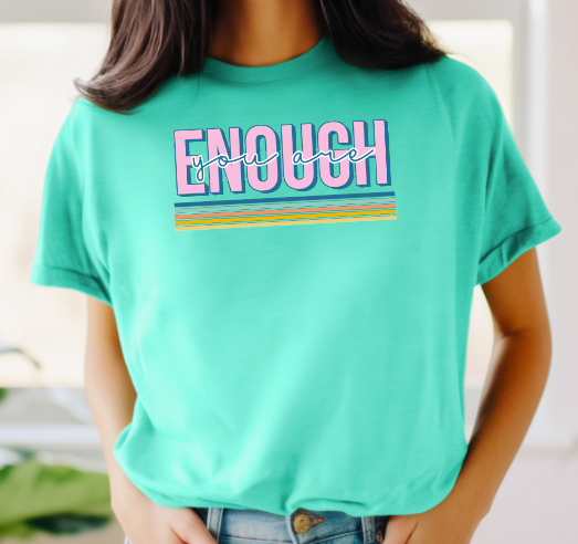 You Are Enough Graphic Tee