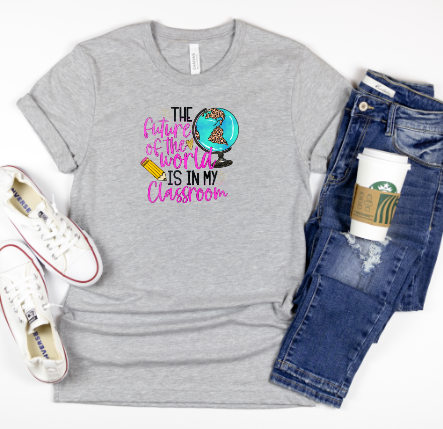 The Future is in my Classroom Graphic Tee